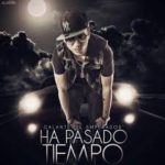 Galante El Emperador - Ha Pasado Tiempo MP3